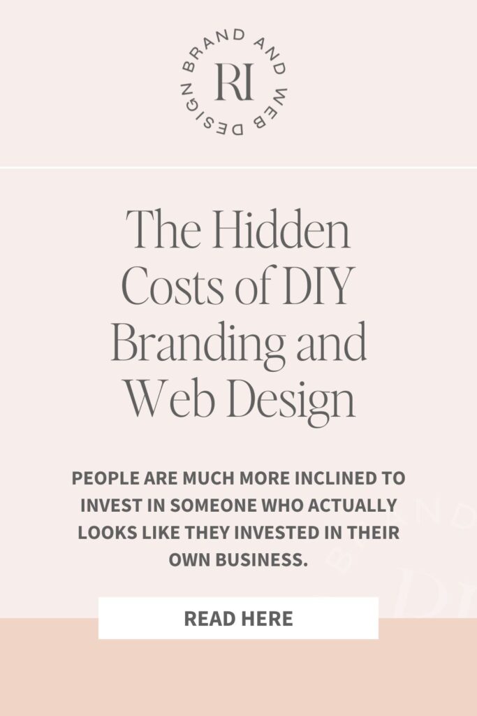 The Hidden Costs of DIY Branding and Web Design ; Brand and Showit web designer for wedding planners and photographers