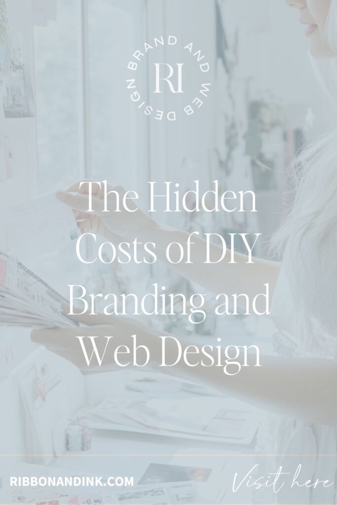 The Hidden Costs of DIY Branding and Web Design ; Brand and Showit web designer for wedding planners and photographers